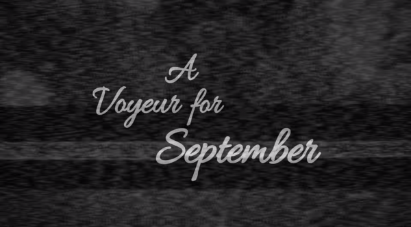 A Voyeur for September